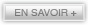 EN SAVOIR +
